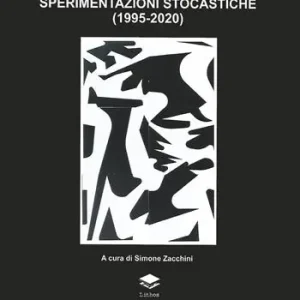MLAC. Museo Laboratorio di Arte Contemporanea. Sergio Lombardo sperimentazioni stocastiche (1995-2020) Di Tendenza