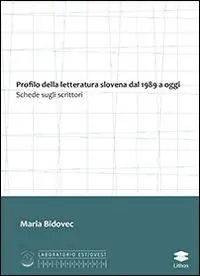 Economico Profilo della letteratura slovena dal 1989 a oggi. Schede sugli scrittori