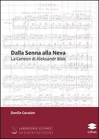 Offerta Dalla Senna alla Neva. La Carmen di Aleksandr Block