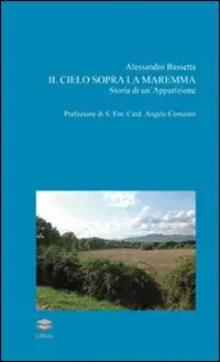 Economico Il cielo sopra la Maremma. Storia di un‘apparizione