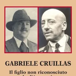 Gabriele Cruillas. Il figlio non riconosciuto da d‘Annunzio Prezzo Conveniente