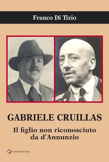Gabriele Cruillas. Il figlio non riconosciuto da d‘Annunzio Prezzo Conveniente