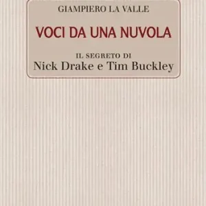 Voci da una nuvola. Il segreto di Nick Drake e Tim Buckley Popolare
