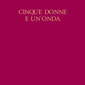 Compra Adesso Cinque donne e un‘onda