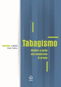 Tabagismo. Modelli e guida alla conduzione di gruppi Super Prezzo