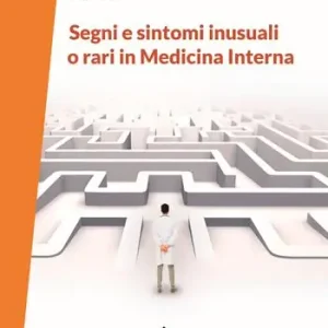 Segni e sintomi inusuali o rari in medicina interna Ultime Pezzi