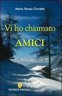 Vi ho chiamato amici Subito Disponibile