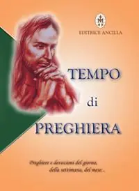 Tempo di preghiera. Preghiere e devozioni del giorno, della settimana, del mese... Prezzo Di Fabbrica