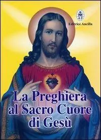 La preghiera al sacro cuore di Gesù Ultime Pezzi