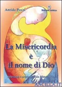 Must-Have La misericordia è il nome di Dio. Riflessioni e preghiere sulla misericordia