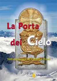 La porta del cielo. Testimonianza di Catalina Rivas Non Perdere