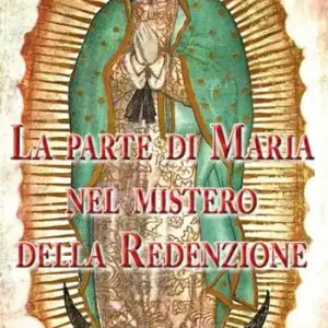 La parte di Maria nel mistero della redenzione Ordina Subito