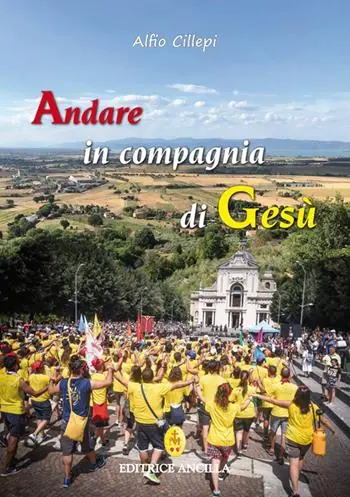 Affare Andare in compagnia di Gesù. Viviamo nella fede alla luce della parola di Dio