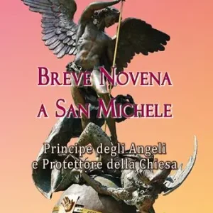 Nuovo Arrivo Breve novena a san Michele arcangelo, principe degli angeli e protettore della Chiesa