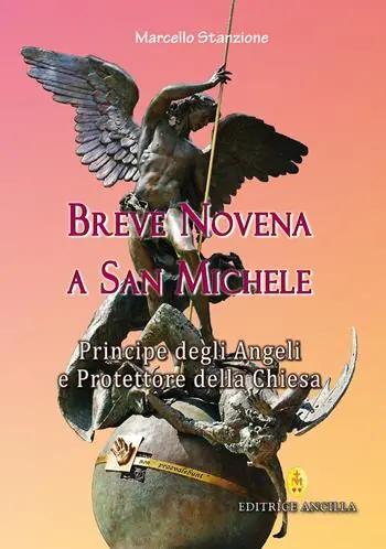Nuovo Arrivo Breve novena a san Michele arcangelo, principe degli angeli e protettore della Chiesa