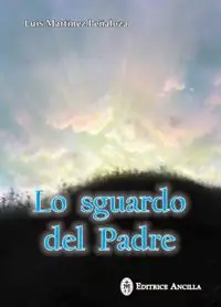 Lo sguardo del Padre Quantità Limitata