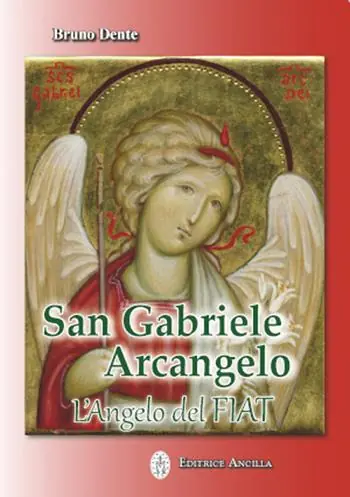 San Gabriele Arcangelo. L‘Angelo del Fiat Affare