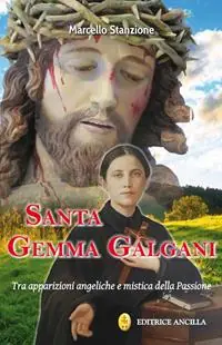 Super Prezzo Santa Gemma Galgani. Tra apparizioni angeliche e mistica della passione