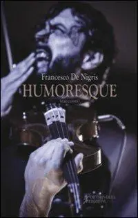 Ultimissimo Modello Humoresque