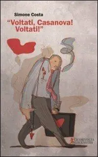 Voltati, Casanova! Voltati! Compra Adesso