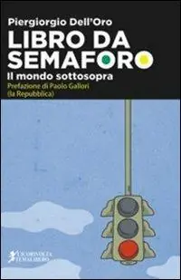 Libro da semaforo (il mondo sottosopra) Compra Oggi Stesso