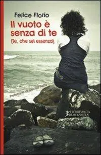 Promozione Esclusiva Il vuoto è senza di te (Te, che sei essenza)