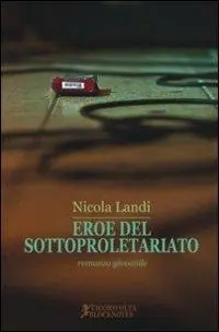 Eroe del sottoproletariato (romanzo giovanile) Prezzo Di Fabbrica