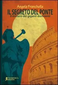 Il segreto del ponte (Il mistero dei giganti dormienti) Saldi