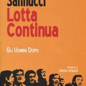 A Buon Prezzo Lotta Continua. Gli uomini dopo
