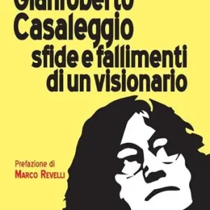 Gianroberto Casaleggio. Sfide e fallimenti di un visionario Prezzo Di Fabbrica
