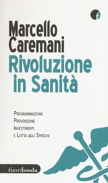 Rivoluzione in sanità. Programmazione, prevenzione, investimenti e lotta agli sprechi Novità