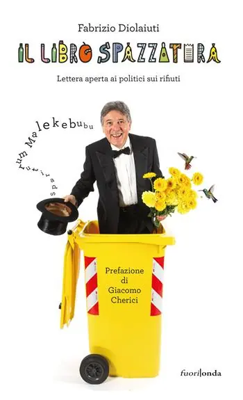 Il libro spazzatura. Lettera aperta ai politici sui rifiuti Promo Stagionale
