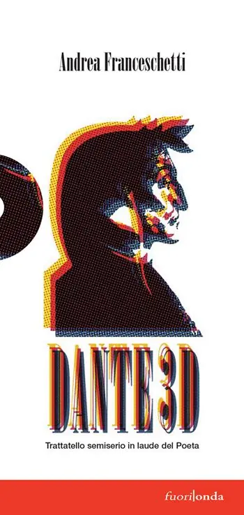 Bestseller Dante3D. Trattatello semiserio in laude del Poeta
