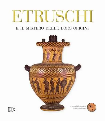 Ordina Subito Etruschi e il mistero delle loro origini