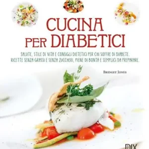 Cucina per diabetici Offerta Limitata