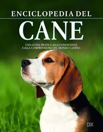 Ultime Pezzi Enciclopedia del cane. La guida fondamentale per conoscere e capire il nostro amico a quattro zampe