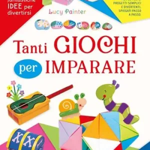 Nuovo Arrivo Tanti giochi per imparare. Ediz. a colori
