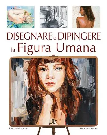 Disegnare e dipingere la figura umana. Ediz. a colori Occasione