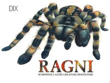 Ragni, scorpioni e altre creature spaventose. Ediz. a colori Offerta Speciale
