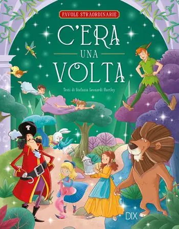 Ultime Pezzi C‘era una volta. Ediz. a colori