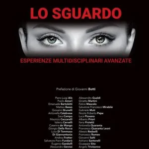 Lo sguardo. Esperienze multidisciplinari avanzate Pagamento Sicuro