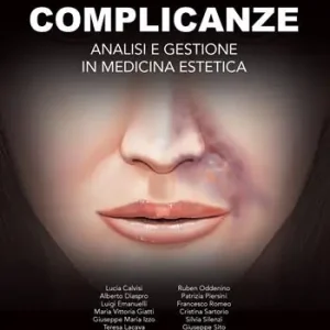 Offerta Limitata Complicanze. Analisi e gestione in medicina estetica