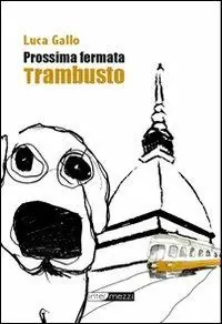 Prossima fermata Trambusto Prezzo Ridotto