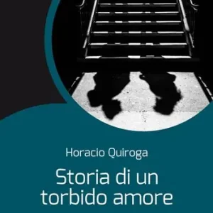 Storia di un torbido amore. Nuova ediz. Direttamente Dal Produttore
