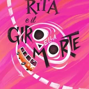 Must-Have Rita e il giro della morte. Ediz. a colori