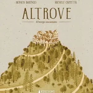 Altrove. Il borgo incantato. Ediz. a colori Affare