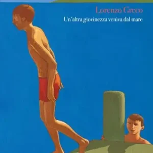 Subito Disponibile Un‘altra giovinezza veniva dal mare