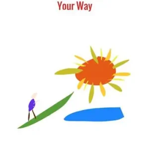 Acquista Ora Your way. Le quindici parole che ispirano il cammino