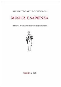 Musica e sapienza. Antiche tradizioni musicali e spiritualità Consegna Rapida