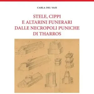 Direttamente Dal Produttore Stele, cippi e altarini funerari dalle necropoli puniche di Tharros